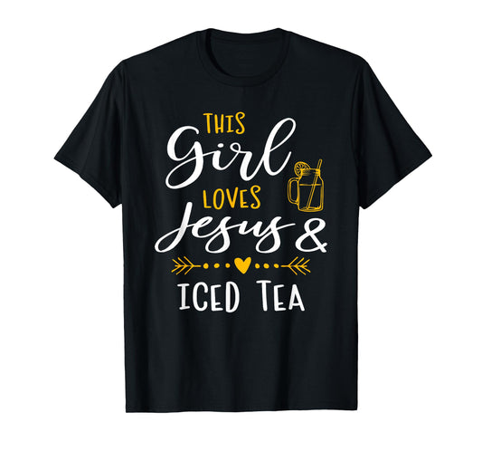This Girl Loves Jesus And Iced Tea Christian Shirt T-Shirt
