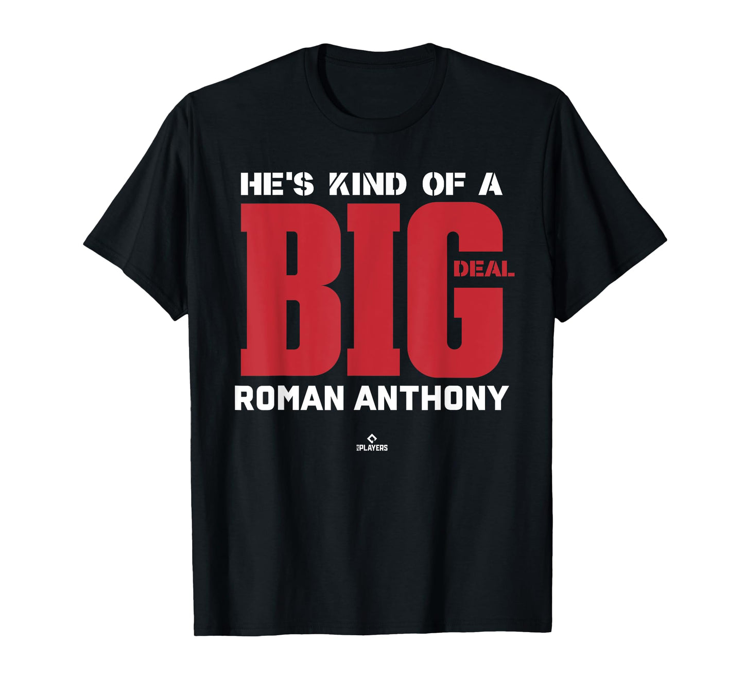 Big Deal Roman Anthony Prospect Baseball Fan Gear T-Shirt