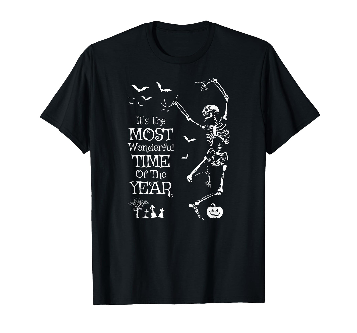 Skeleton Halloween It’s The Most Wonderful Time Of The Year T-Shirt