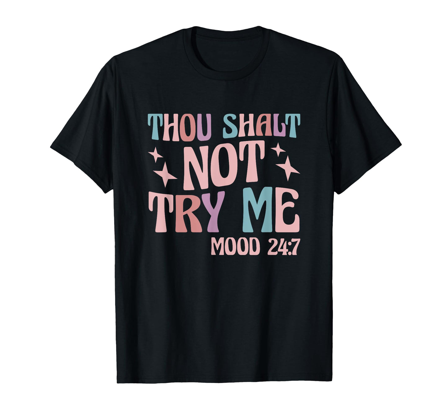 Thou Shall Not Try Me T-Shirt
