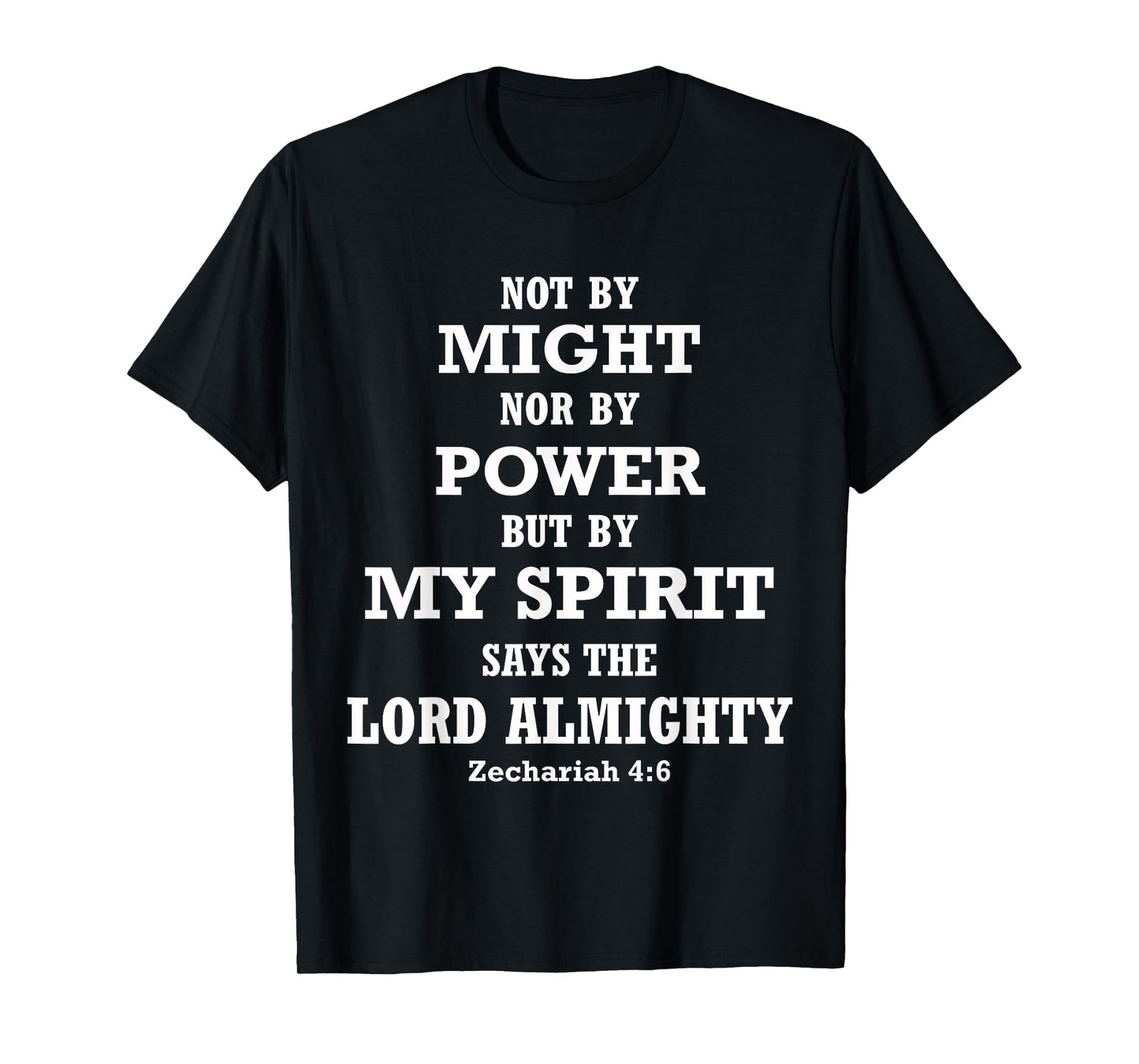 Not By Might Power But My Spirit Zechariah 4:6 Bible Quote T-Shirt