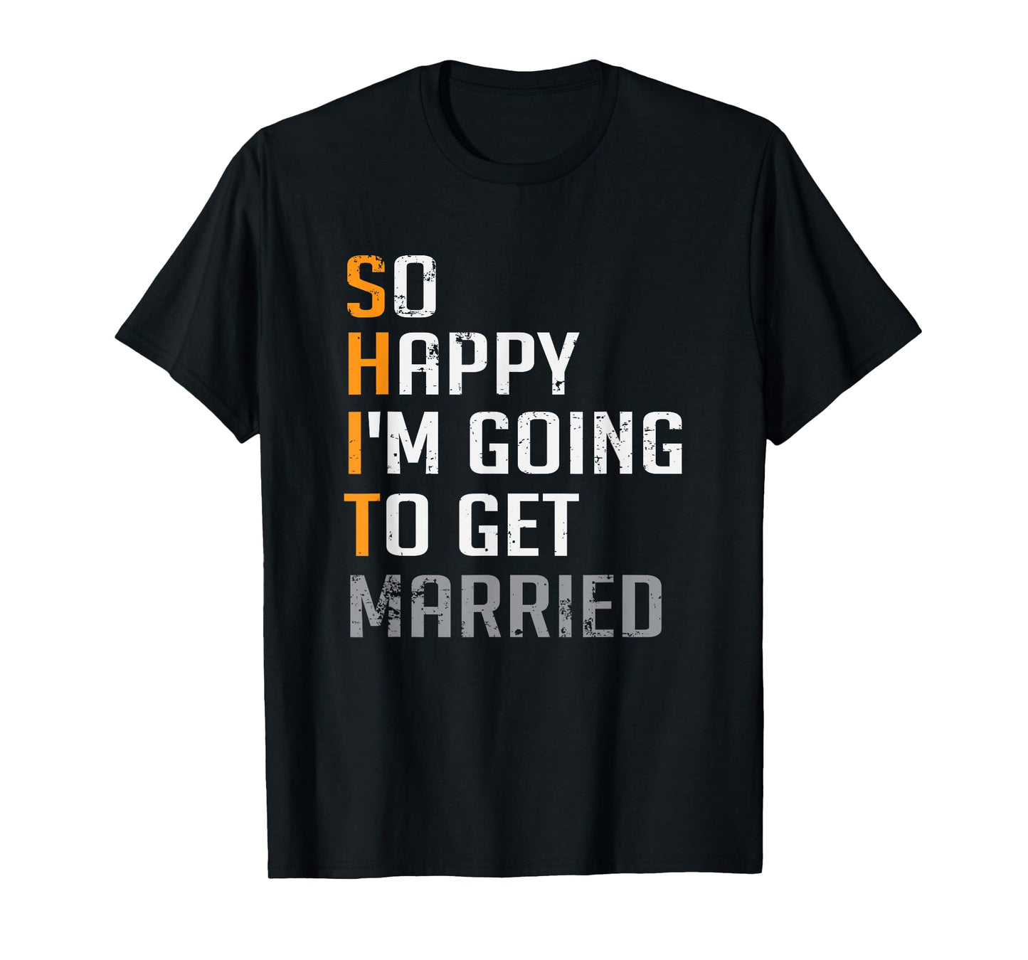 So Happy I'm Going To Get Married Groomsmen Wedding T-Shirt