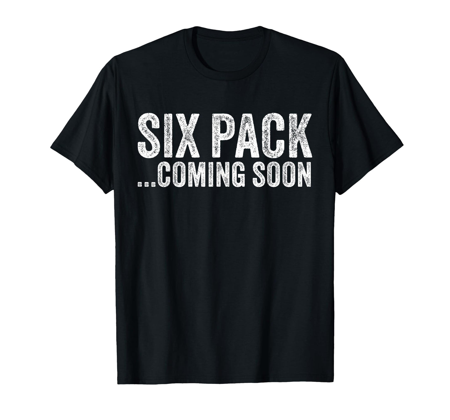 Six Pack Coming Soon Funny Workout Vintage T-Shirt