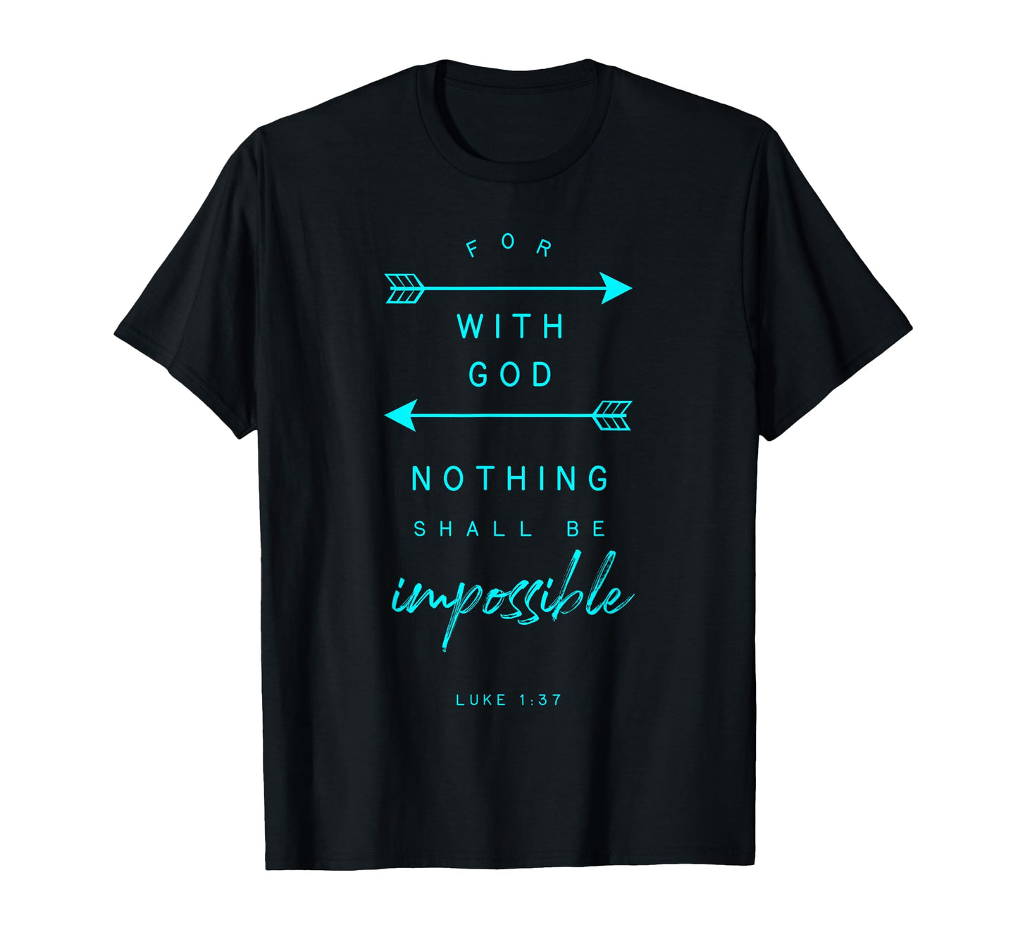 Luke 1 37 With God Impossible Bible Verse Quote Religious T-Shirt