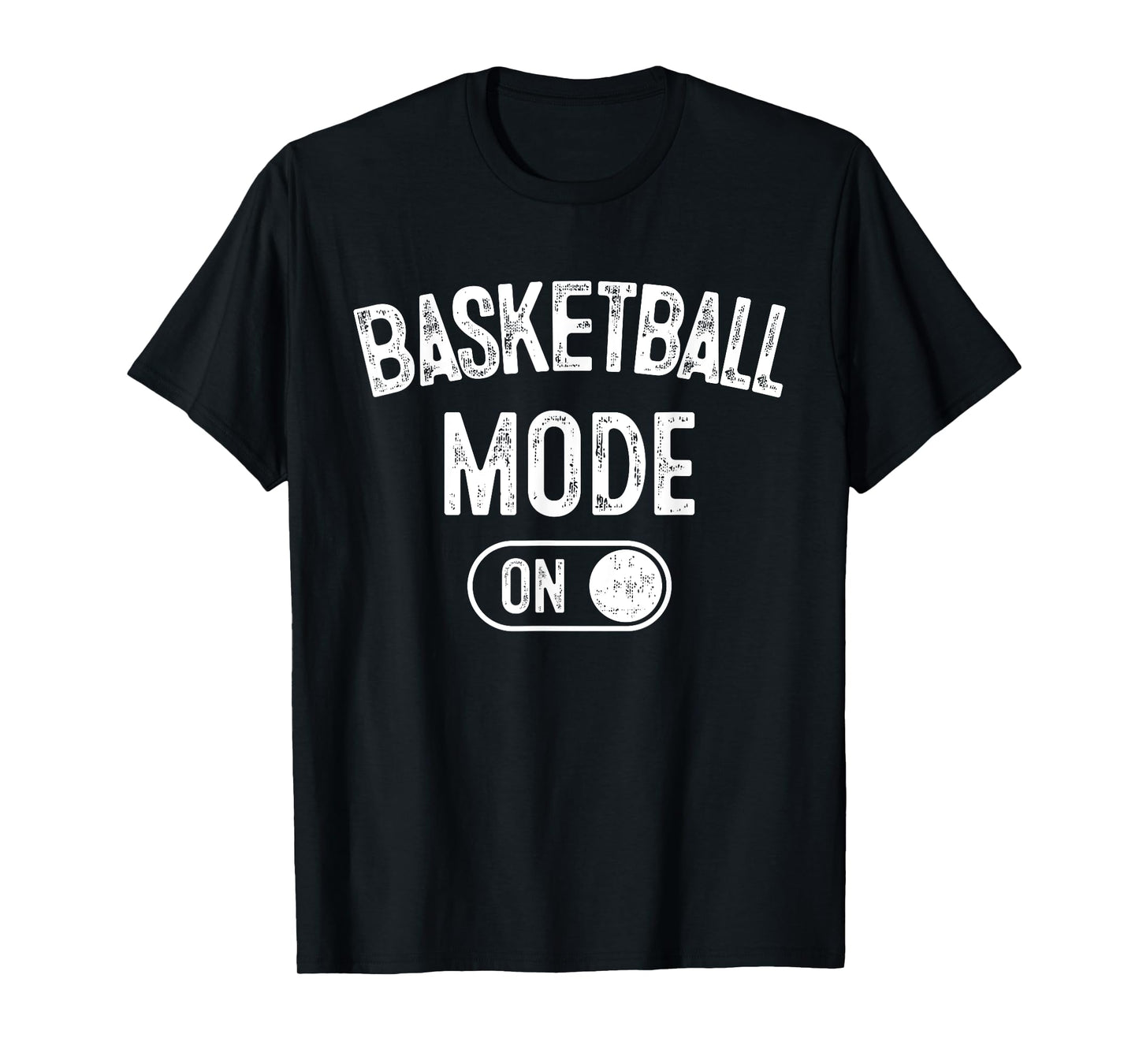 Basketball Mode On Funny Player Gift Coach Fan Dad T-Shirt