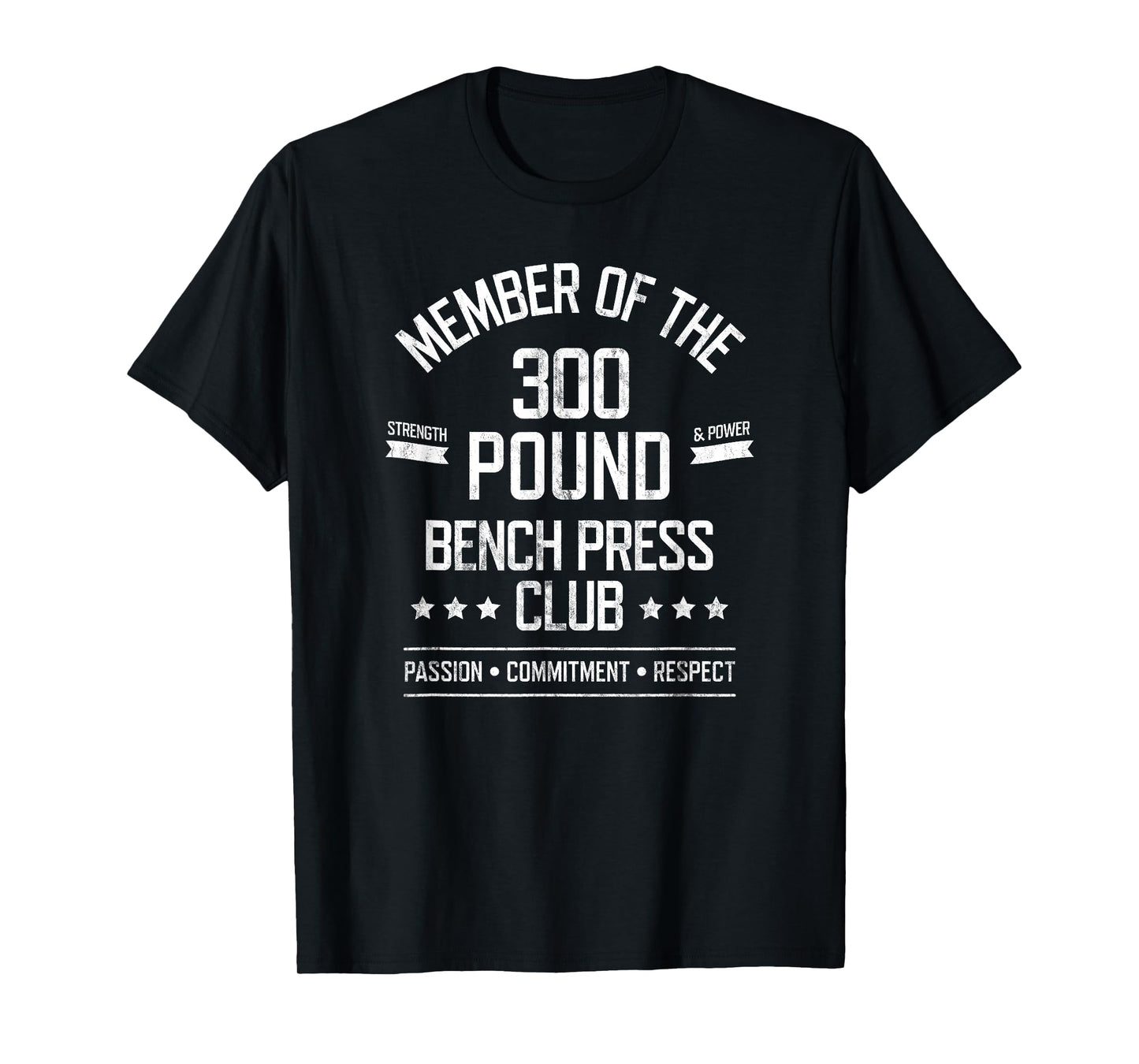 300 Pound Bench Press Club Strong Powerlifter T-Shirt T-Shirt