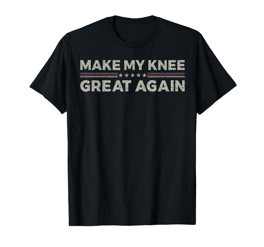 Vintage Make My Knee Great Again Funny Surgery Recovery T-Shirt