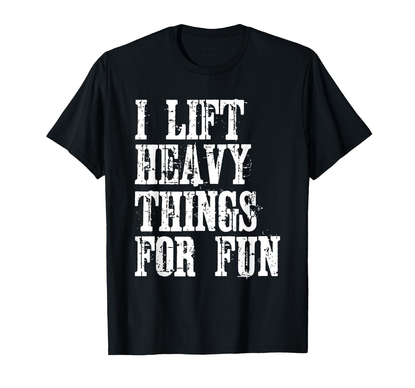Funny Strongman i Lift Heavy Things fitness weight lifting T-Shirt