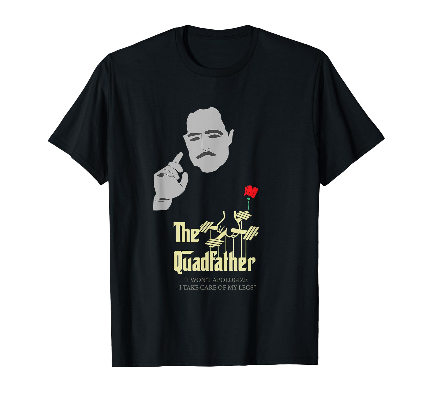 The Quad Father Gym Workout Shirt T-Shirt