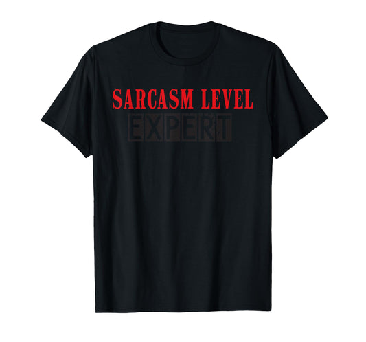Sarcasm Level: Expert | Soft Touch T-Shirt