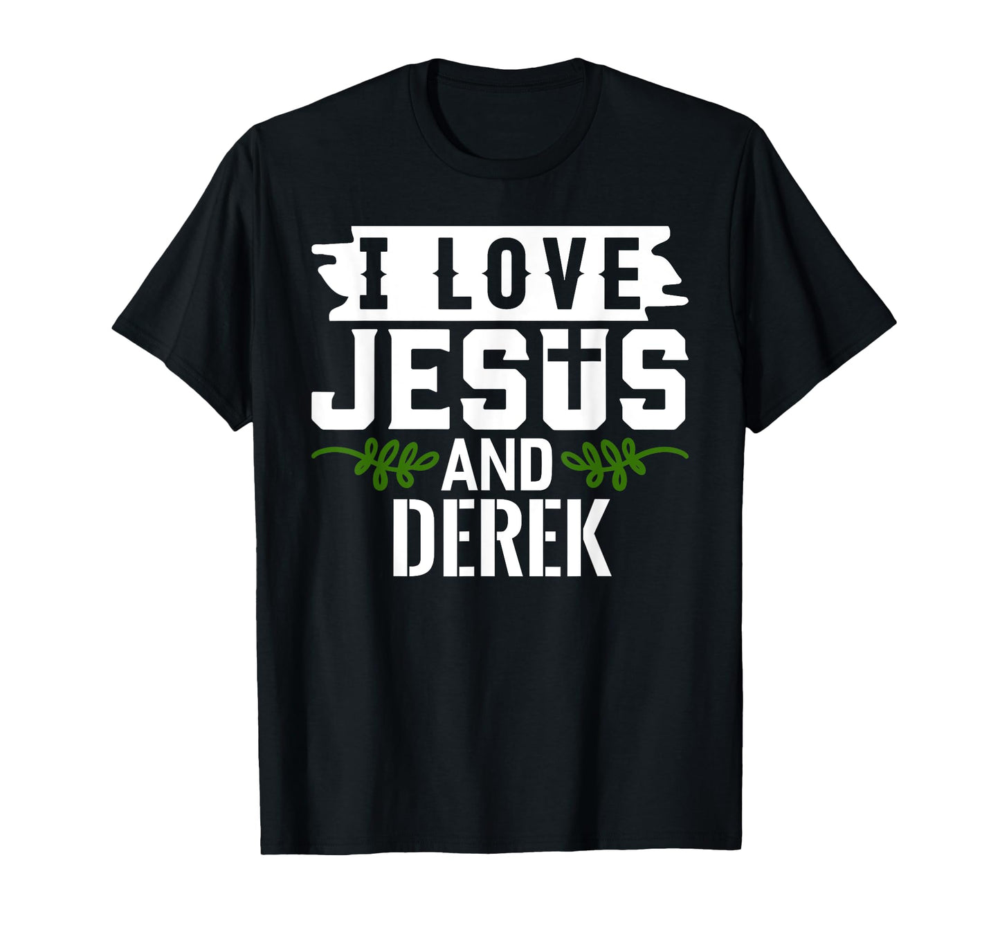 I Love Jesus And DEREK T-Shirt Name DEREK T-Shirt