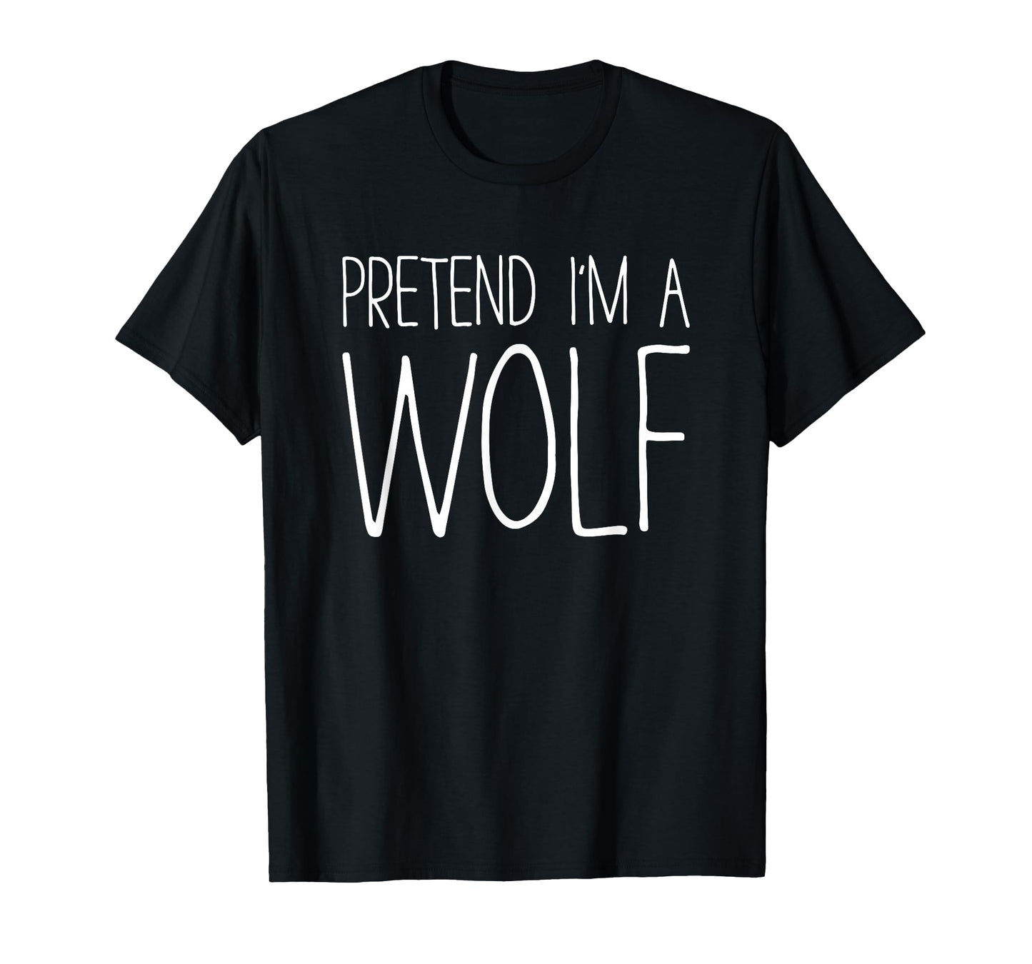 Pretend I'm A Wolf Shirt Adult Kids Men Women Costume T-Shirt