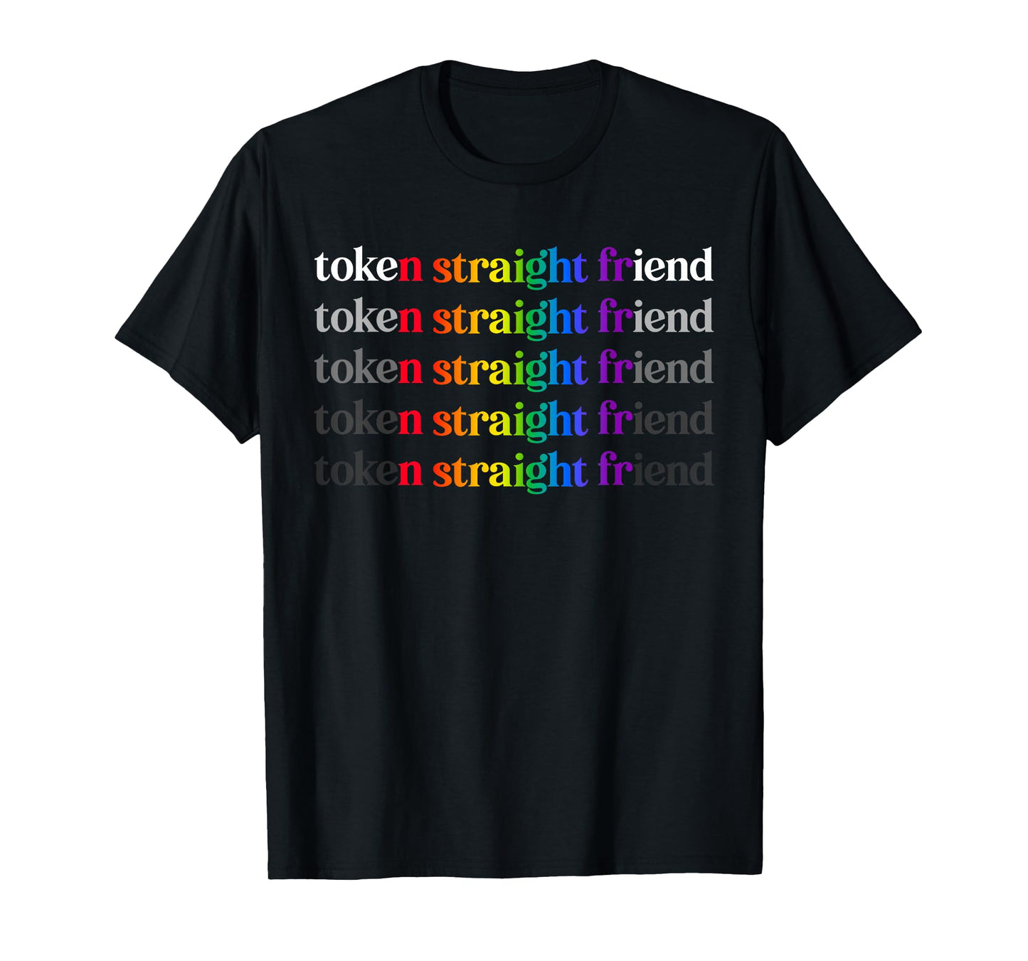 Token Straight Friend T-Shirt