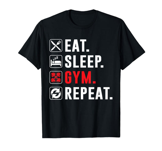 Fitness Bodybuilding Eat Sleep Gym Repeat Funny Workout Gym T-Shirt