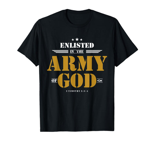 Enlisted In The Army Of God, Christian T-Shirt