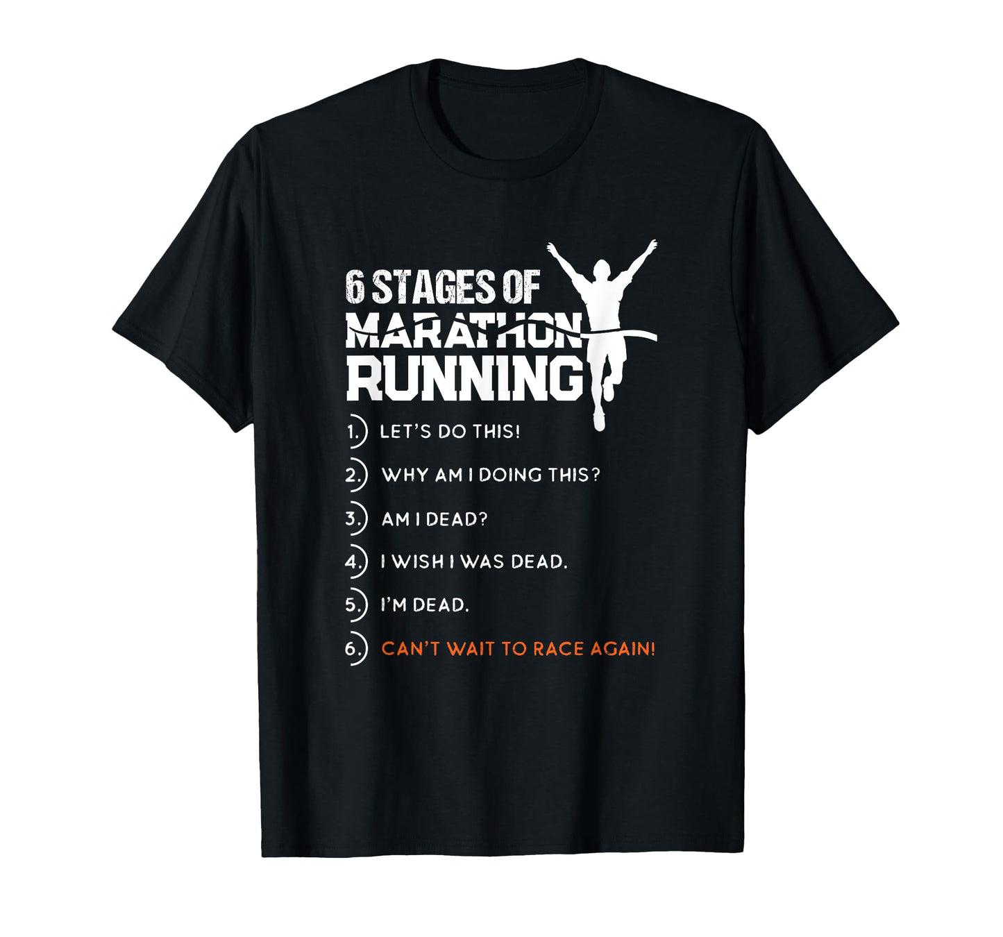6 Stages Of Marathon Running Funny Runner Sport Lover Gift T-Shirt