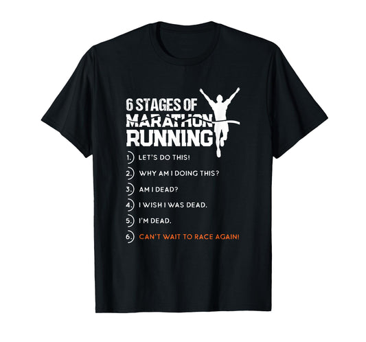 6 Stages Of Marathon Running Funny Runner Sport Lover Gift T-Shirt