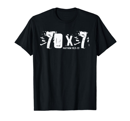 70 x 7 - Matthew 18-21-22 - Bible Verse Christian Forgive T-Shirt