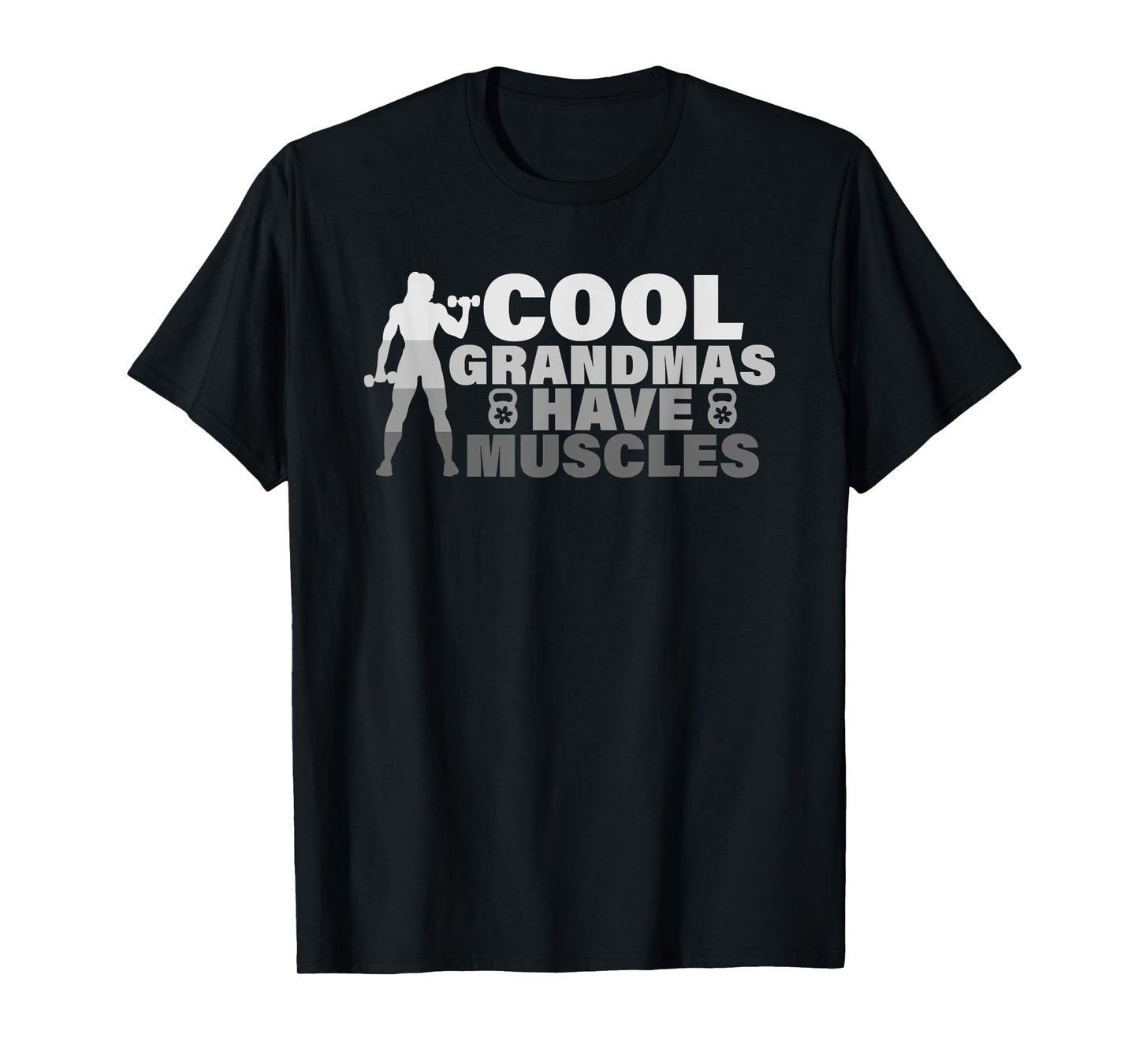 Cool Grandmas Have Muscles T-Shirt