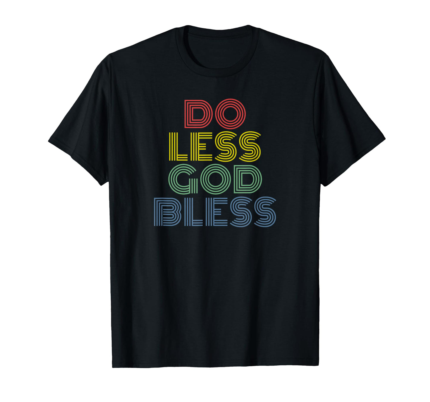 Do Less God Bless retro 70s vintage T-Shirt