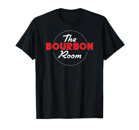 The Bourbon Room Funny Drunk Drinking Party For Men Women T-Shirt