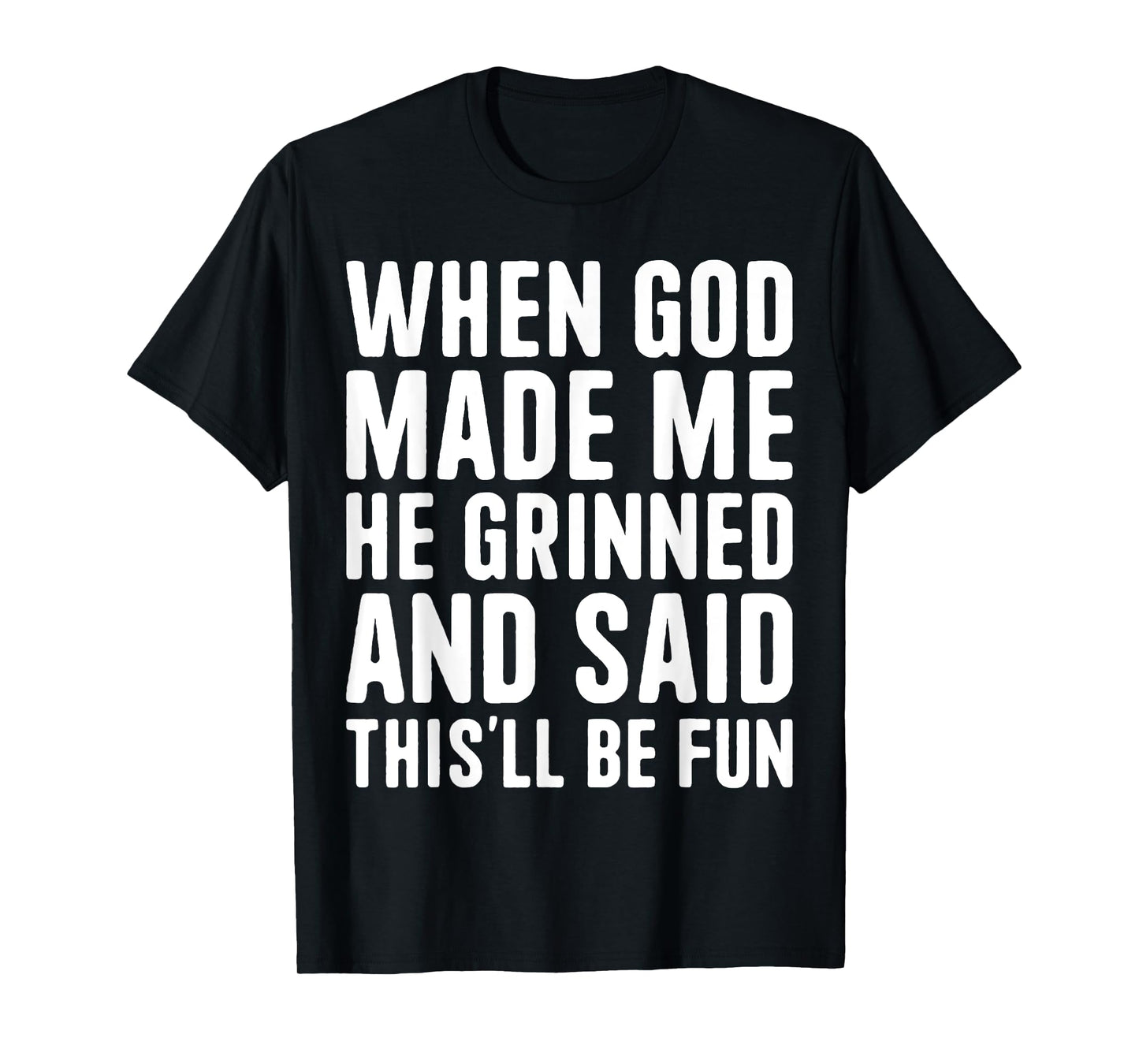 When God Made Me God Religious Christian T-Shirt