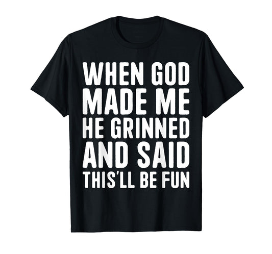 When God Made Me God Religious Christian T-Shirt