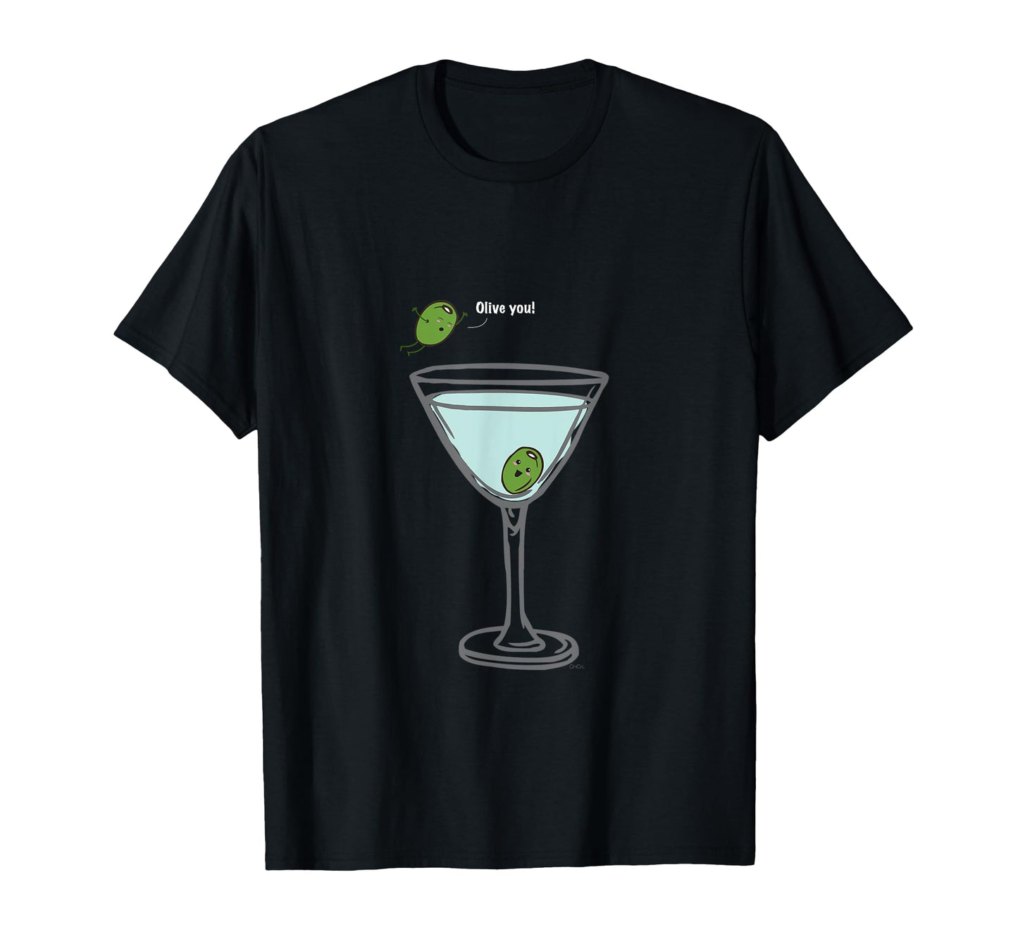 Olive you, Martini, Funny T Shirt love Humor Graphic T-Shirt
