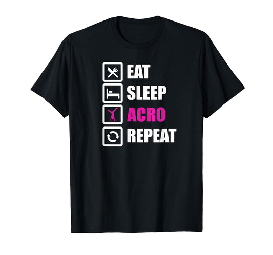 Eat Sleep Acro Repeat Design for Gymnasts T-Shirt