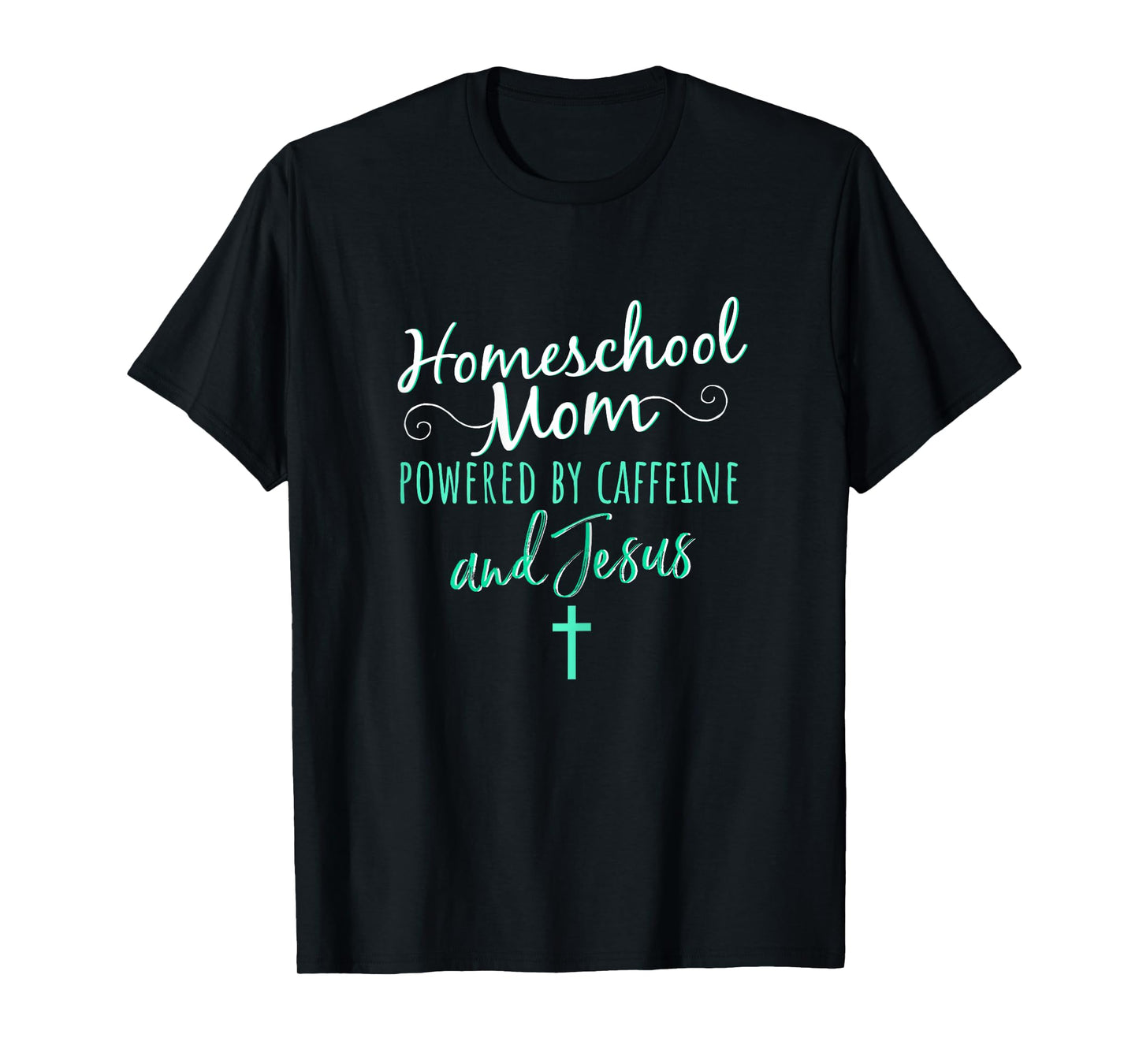 Womens Homeschool Mom Caffeine Jesus Christian Apparel Green T-Shirt