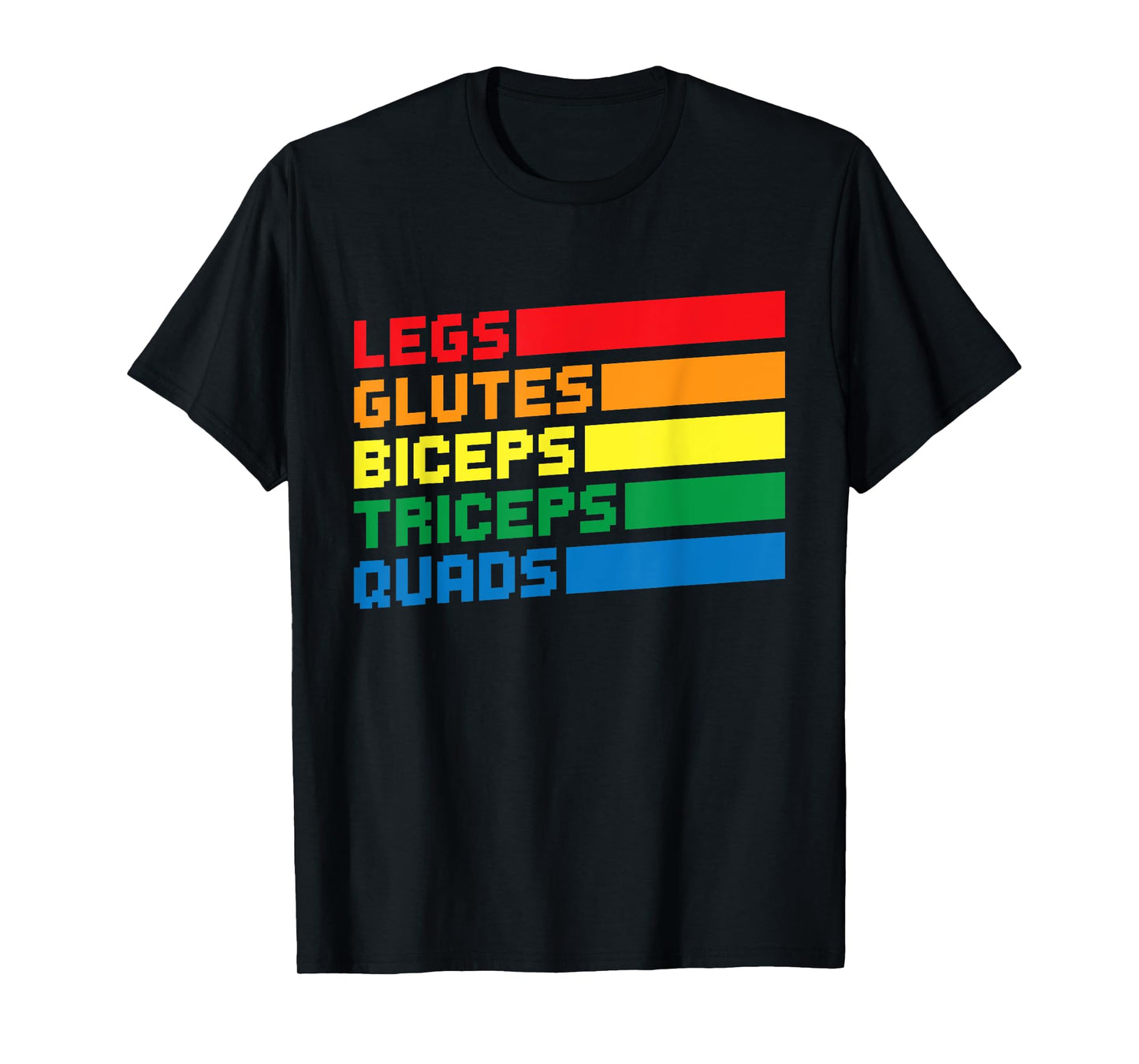 Legs Glutes Biceps Triceps Quads LGBTQ T-Shirt