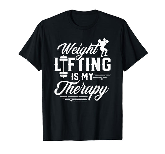 Weightlifting Is My Therapy Weightlift Deadlift Weightlifter T-Shirt