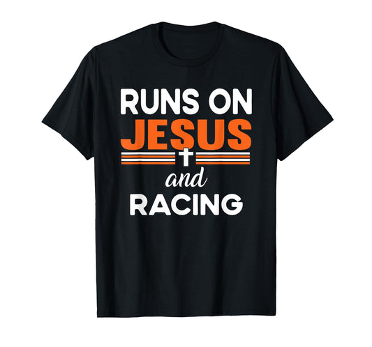 Runs on Jesus and Racing Christian Religious T-Shirt