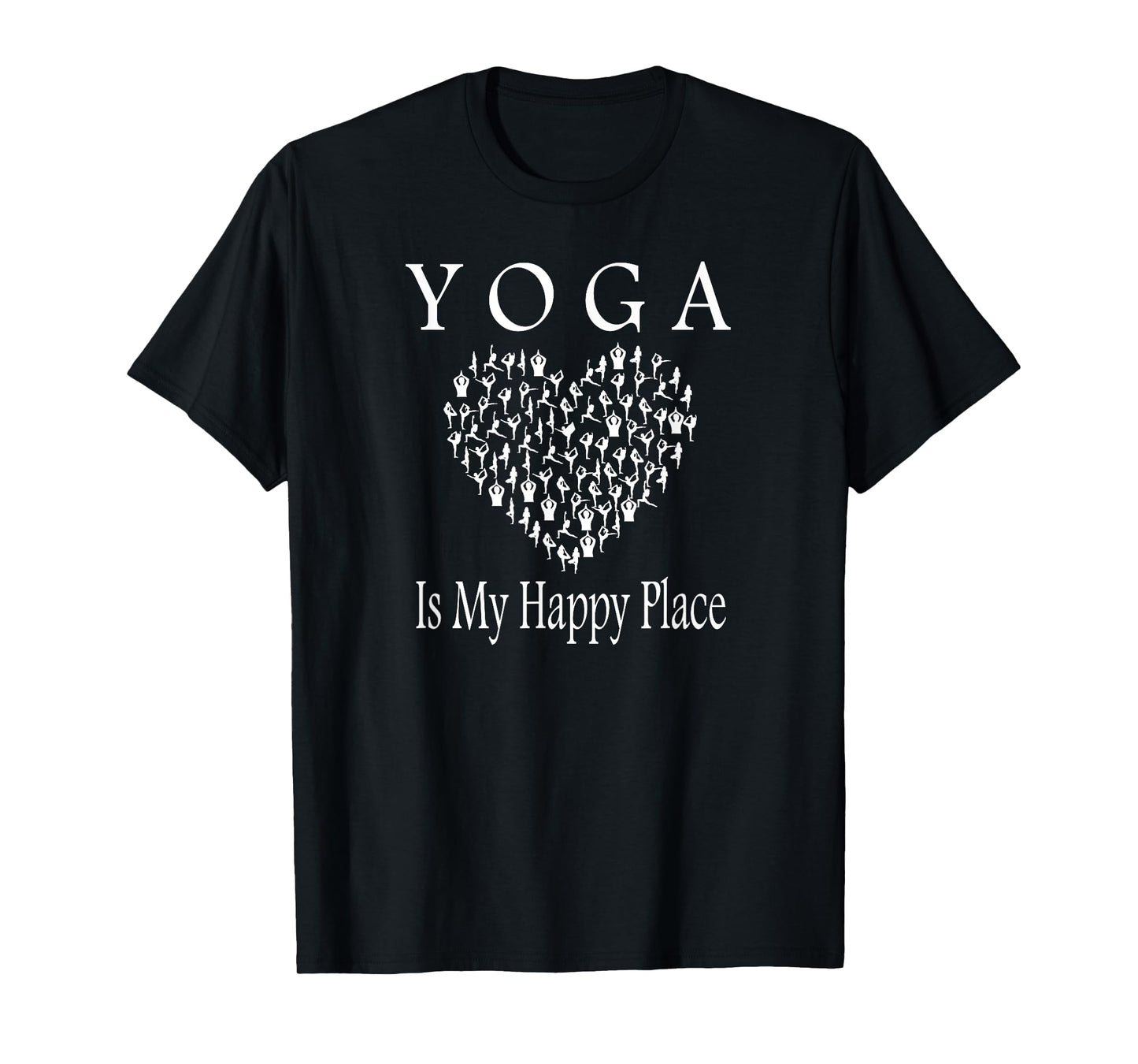 Yoga Is My Happy Place - Namaste Fun Tee Shirt T-Shirt
