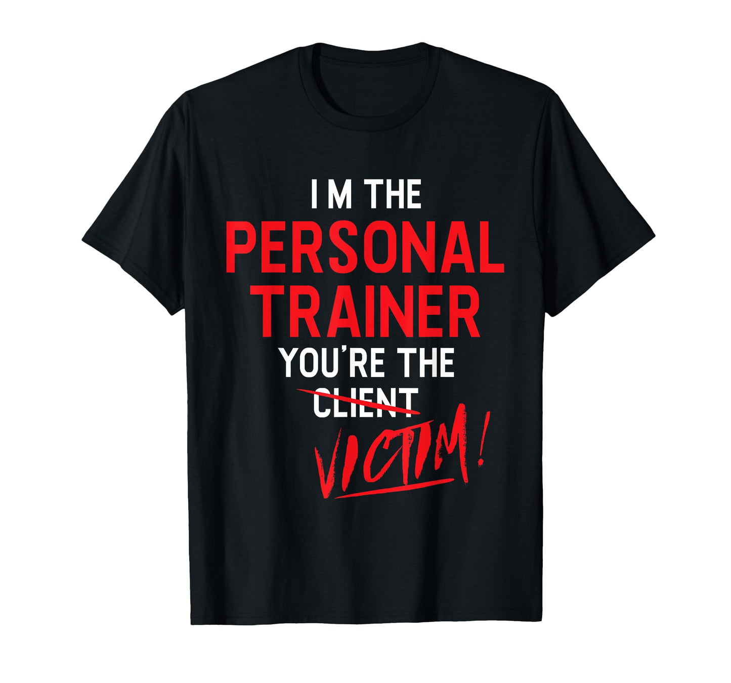 Fitness Trainer Gift Gym Workout Personal Trainer T-Shirt