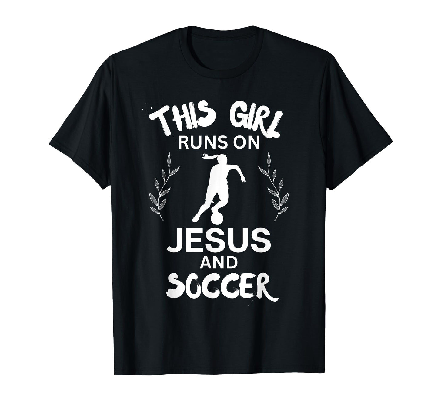 This Girl Runs On Jesus And Soccer Cute Christian Soccer T-Shirt