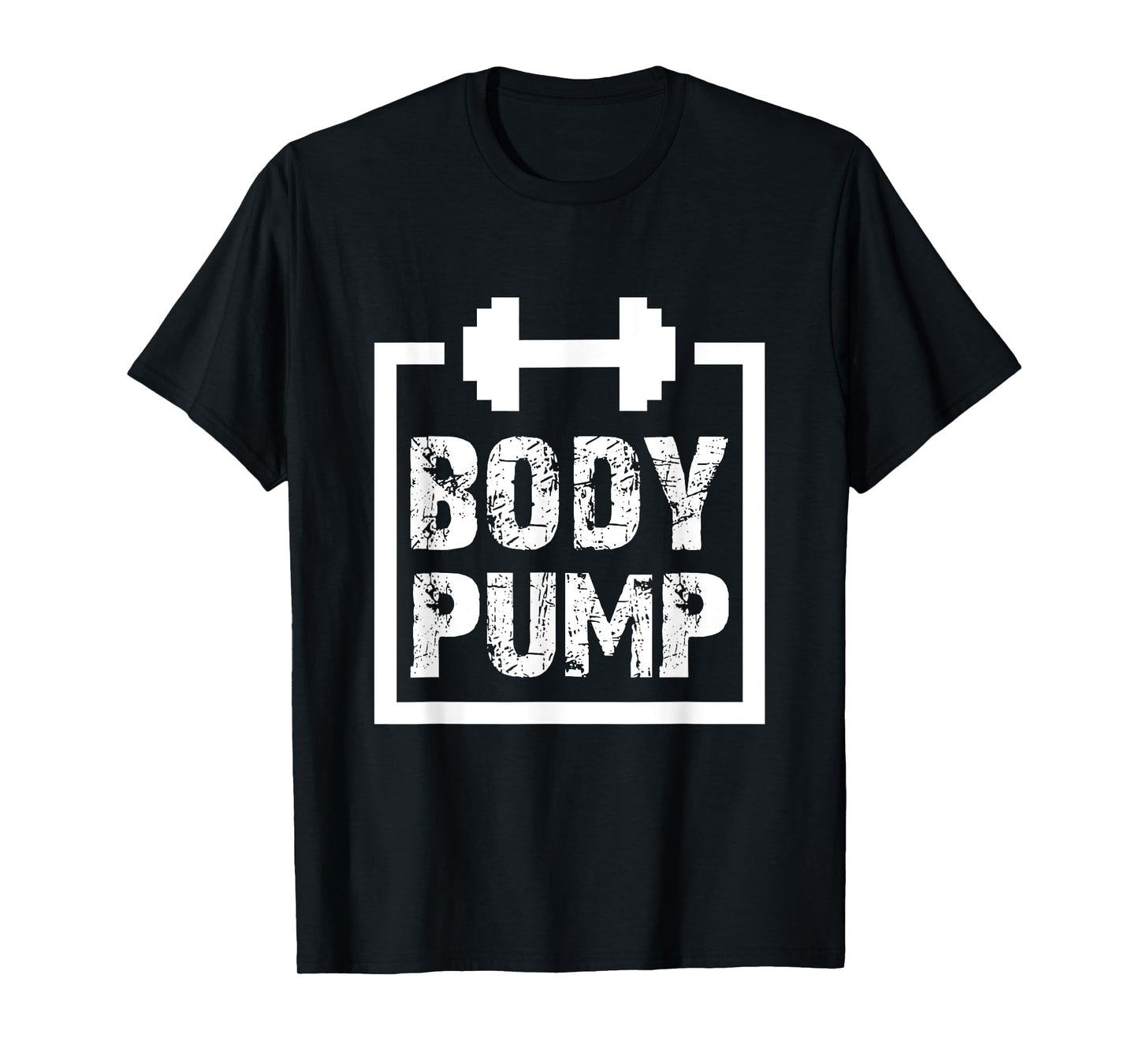 Body Pump Fitness Motivation T Shirt -Bodybuilding Gym Shirt T-Shirt