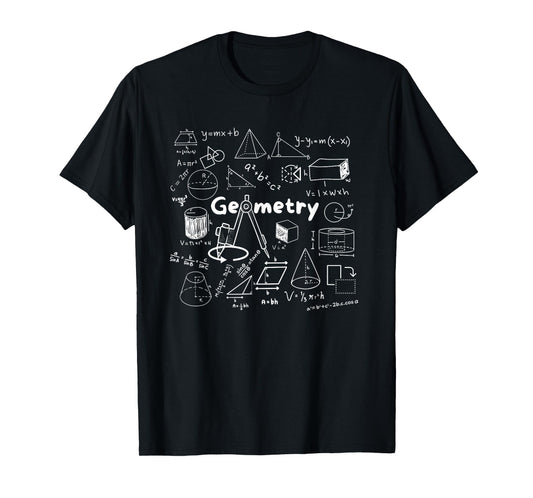 Geometry Lover's Shapes Equations & Formulas Cool Math Geek T-Shirt