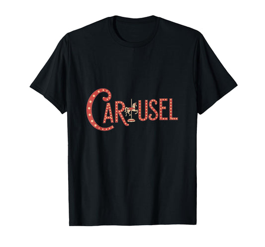 Carousel Musical Vintage Marquee Horse Theatre Broadway T-Shirt