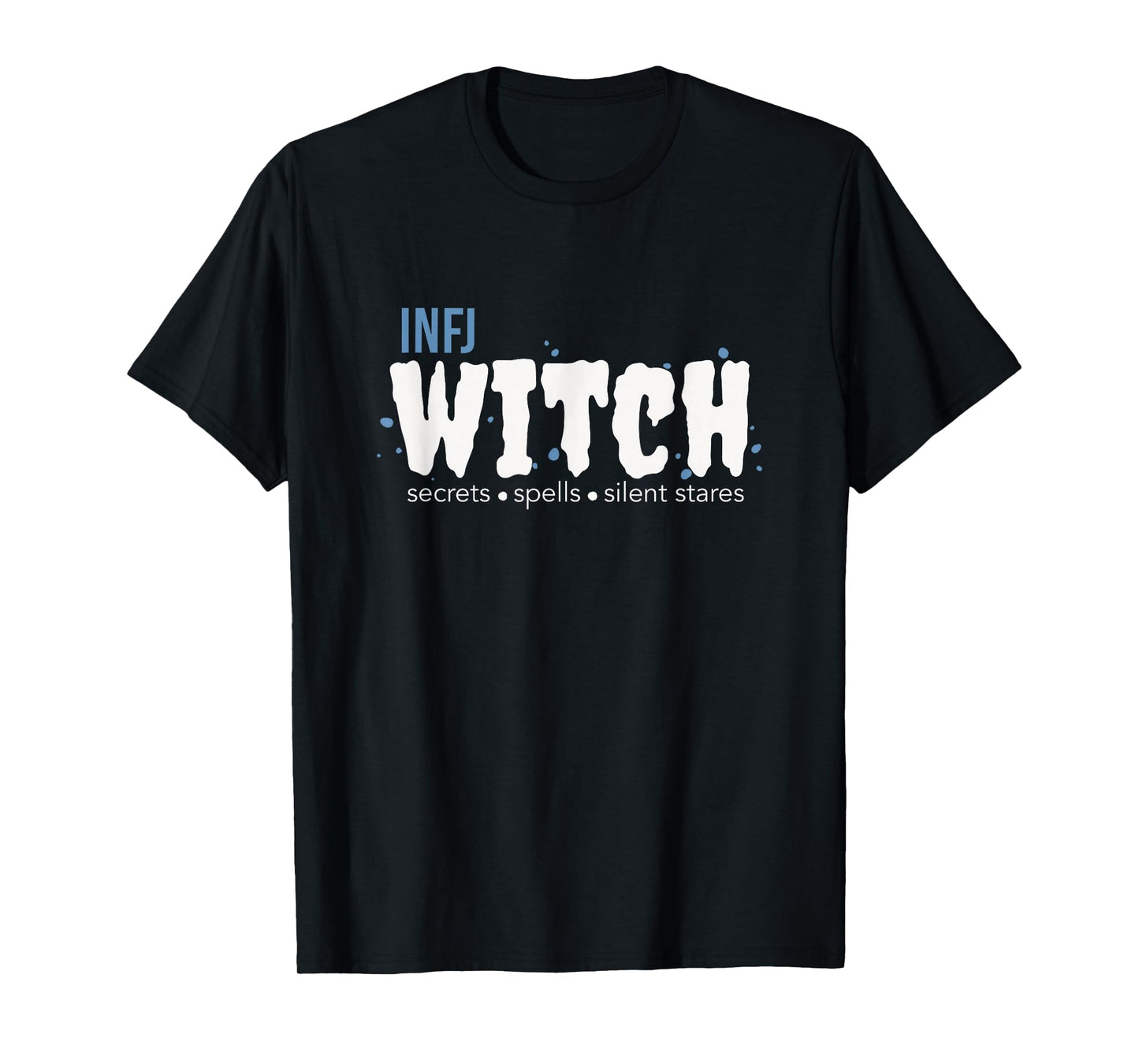 INFJ Witch Secrets Spells Silent Stares Spooky Season Funny T-Shirt