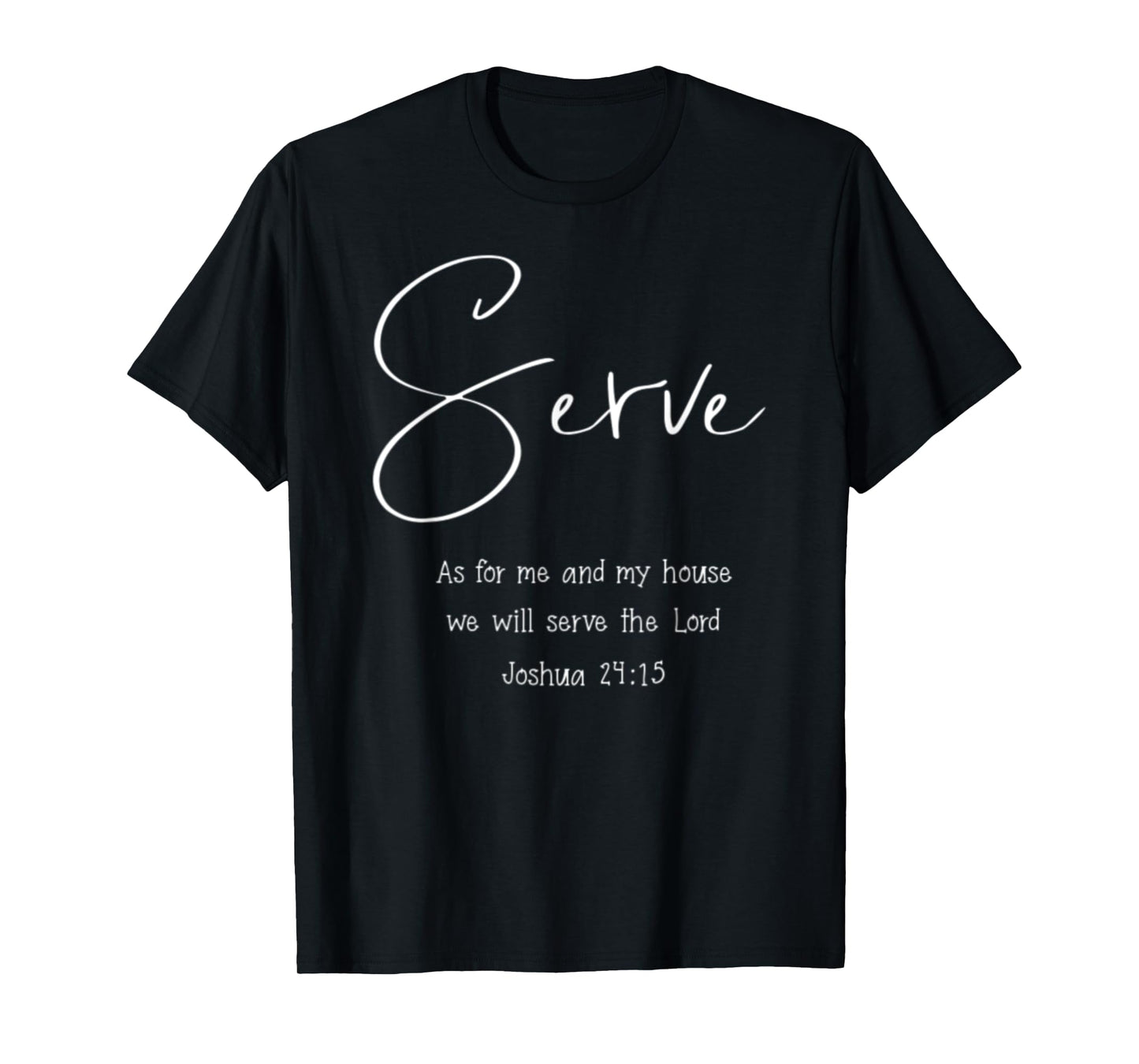 Joshua 24:15 As For Me And My House Christian Bible Verse T-Shirt