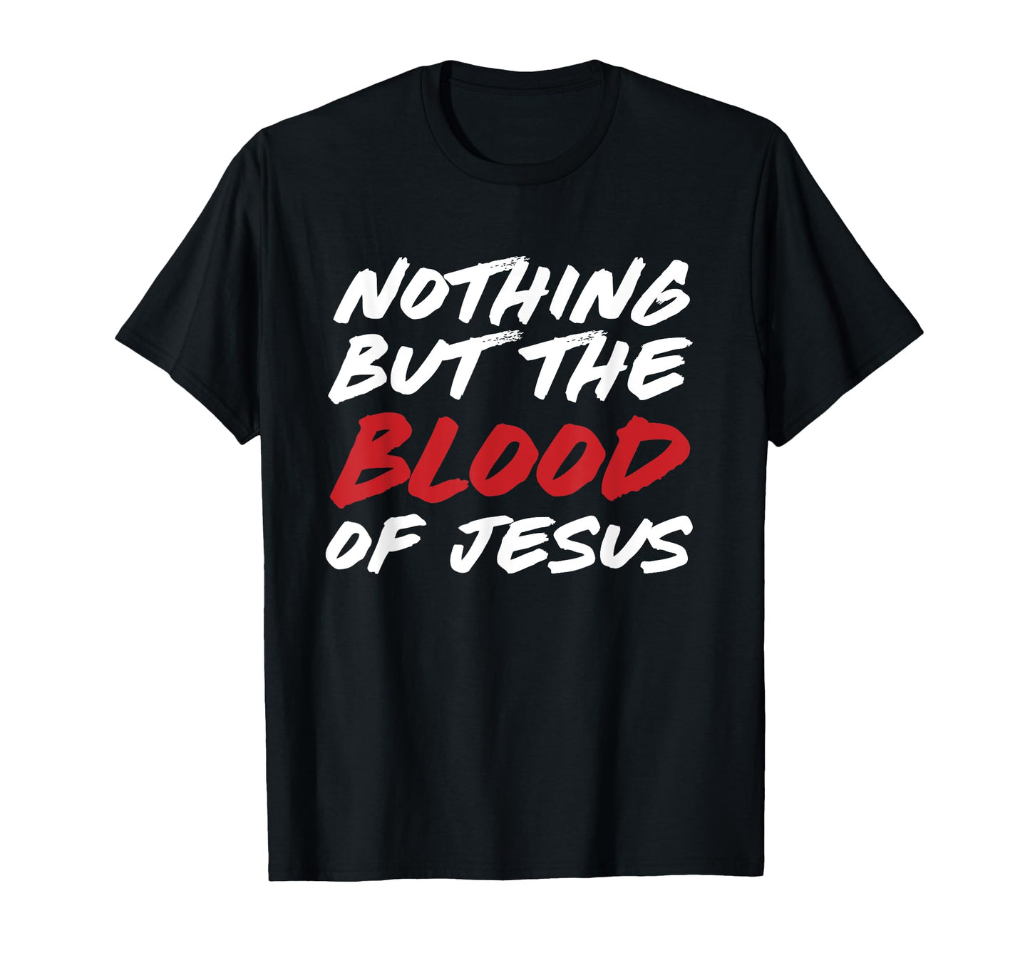 Nothing But The Blood of Jesus Hymn Lyrics T-Shirt