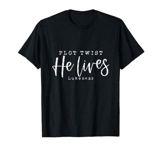 Plot Twists He Lives T-Shirt