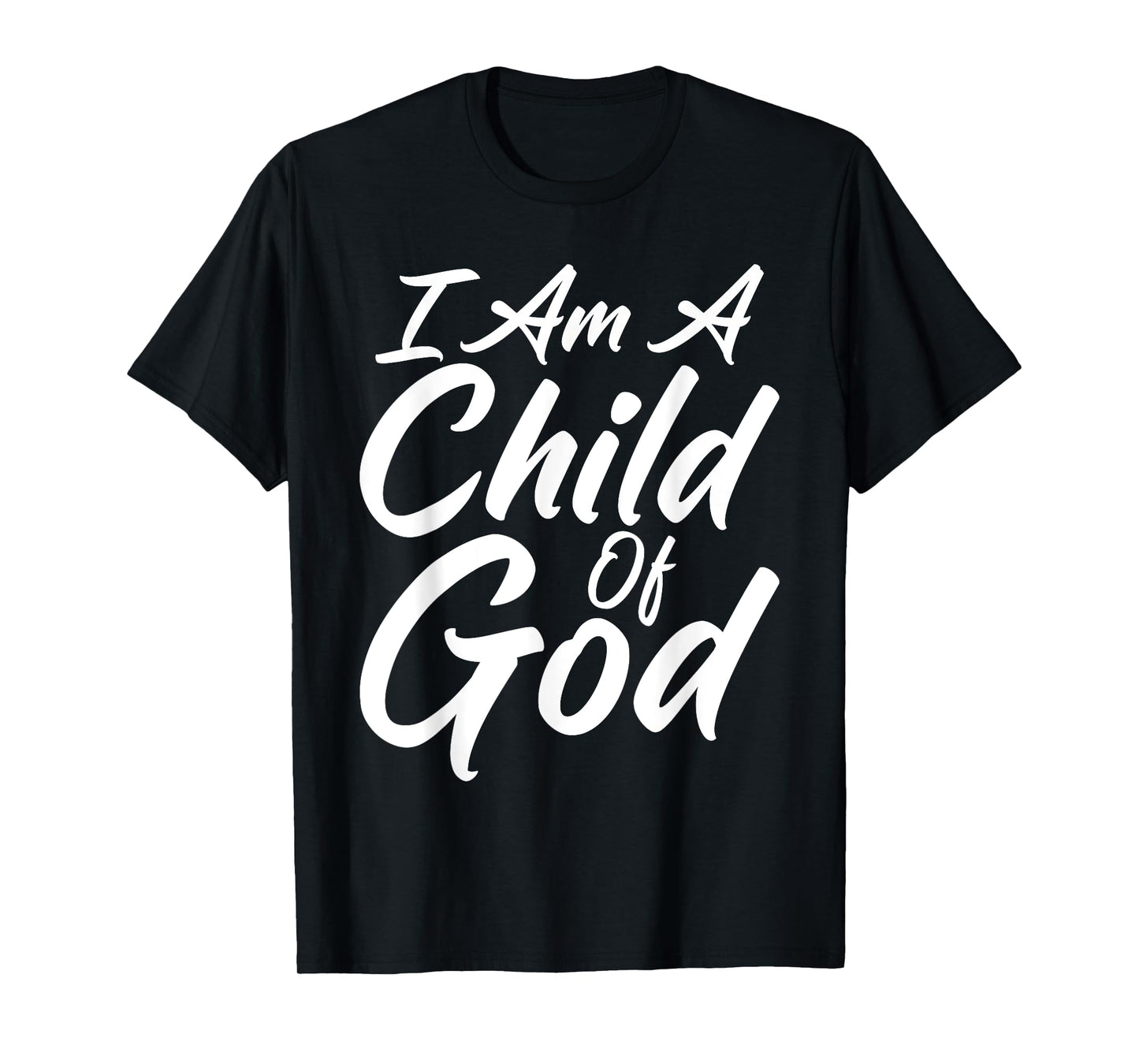 I Am a Child Of God Shirt Godly T-shirt Faith Christian T-Shirt