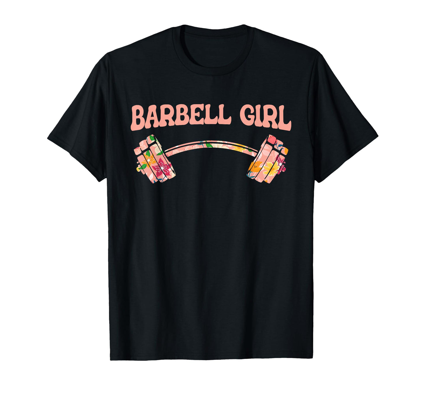 Barbell Girl - Barbell Gear Training Fitness Gym Barbell T-Shirt