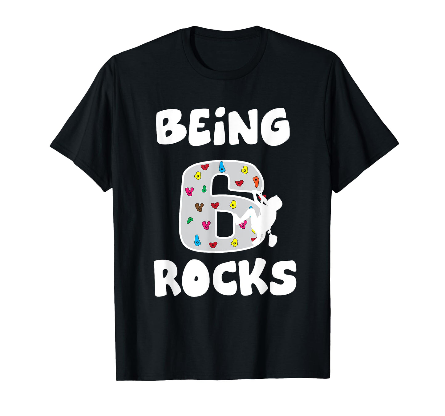 Rock Climbing Funny 6 Years Old 6th Birthday Gift For Kids T-Shirt
