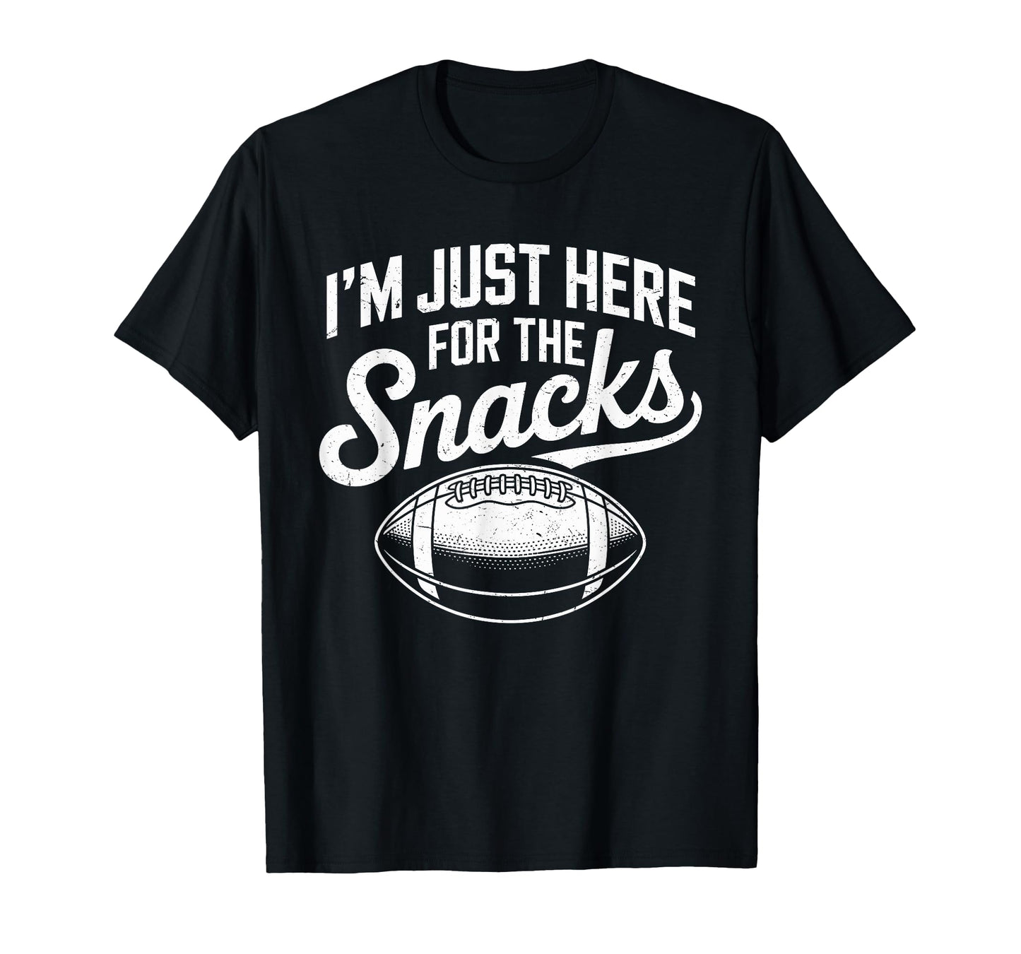 Funny Fantasy Football I'm Just Here For The Snacks Football T-Shirt