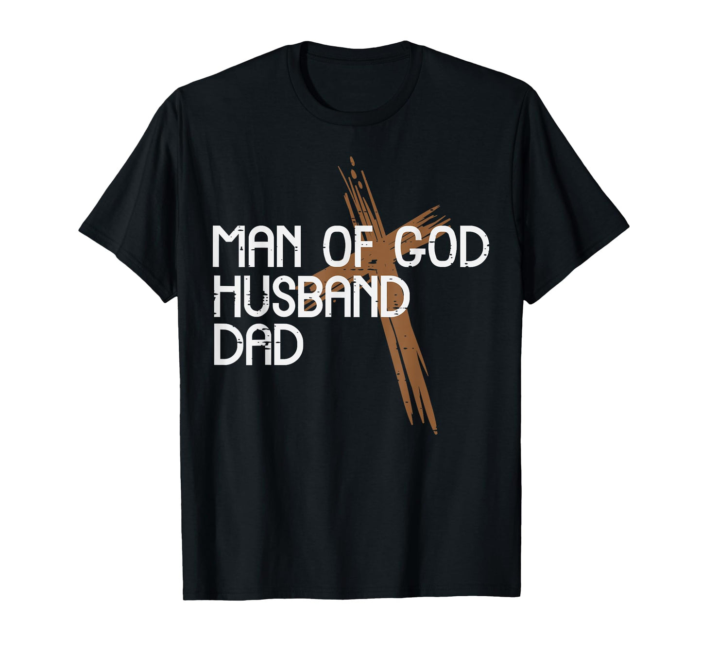 Man Of God Husband Dad Jesus Religious Christian Papa Men T-Shirt