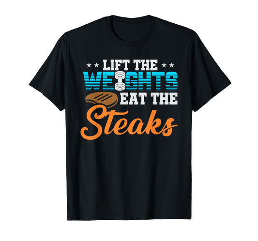 Lift Weight Eat Steaks T-Shirt Meat Eater Carnivore Lifting T-Shirt