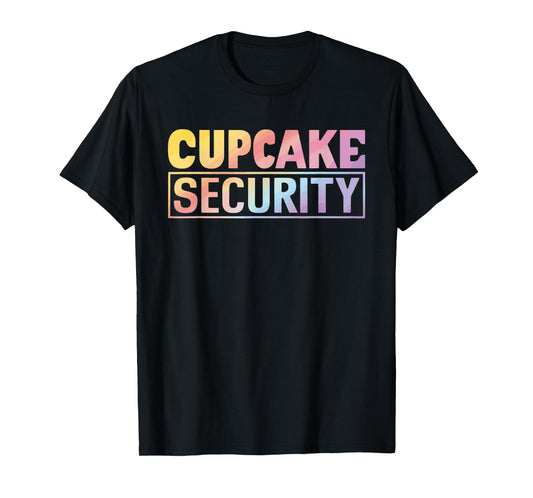 Cupcake Security T-Shirt